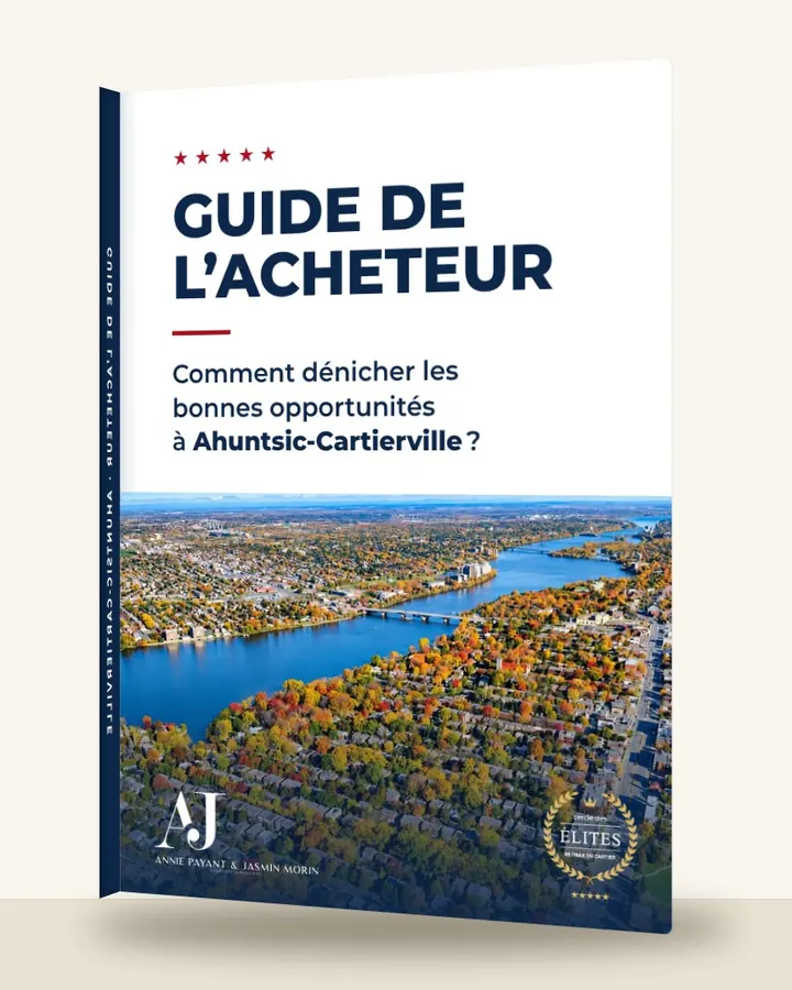 Guia do comprador: como encontrar as boas oportunidades em Ahuntsic-Cartierville, pela Equipe Annie Payant & Jasmin Morin