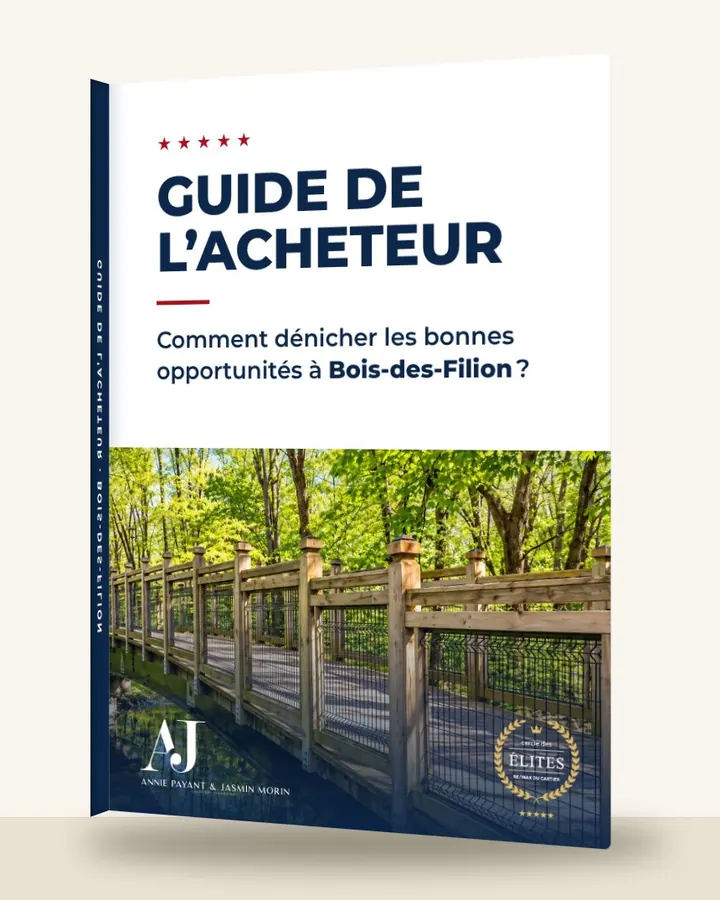 Guia do comprador: como encontrar as boas oportunidades em Bois-des-Filion, pela Equipe Annie Payant & Jasmin Morin
