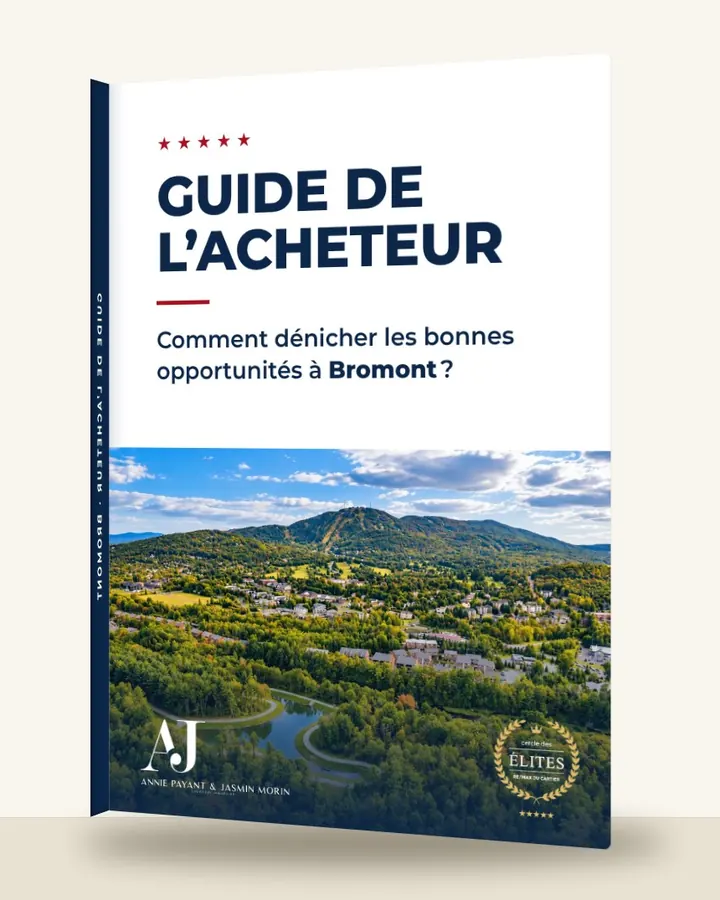 Guía del comprador: cómo encontrar las buenas oportunidades en Bromont, por el Equipo Annie Payant & Jasmin Morin
