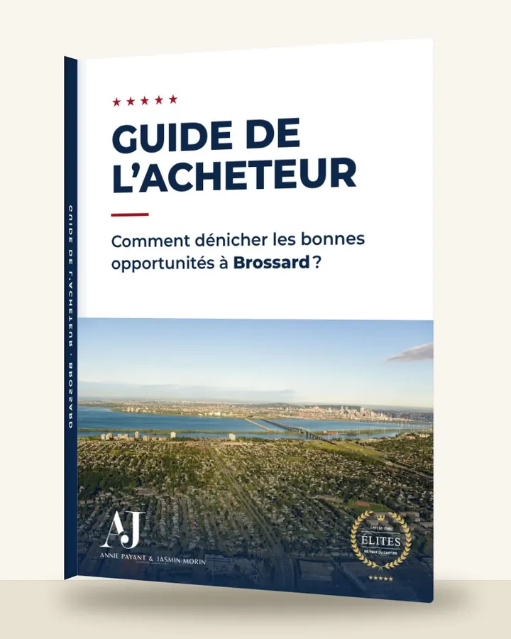 Guía del comprador: cómo encontrar las buenas oportunidades en Brossard, por el Equipo Annie Payant & Jasmin Morin