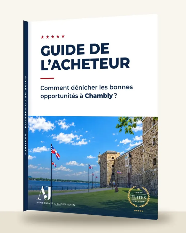 Guia do comprador: como encontrar as boas oportunidades em Chambly, pela Equipe Annie Payant & Jasmin Morin