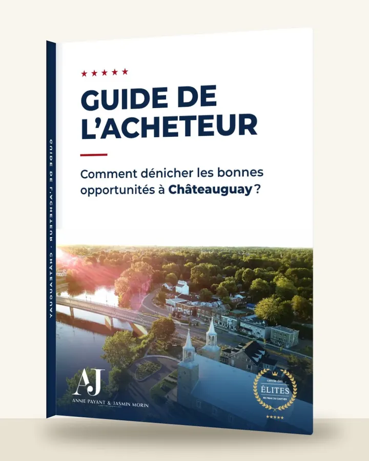 Guia do comprador: como encontrar as boas oportunidades em Châteauguay, pela Equipe Annie Payant & Jasmin Morin