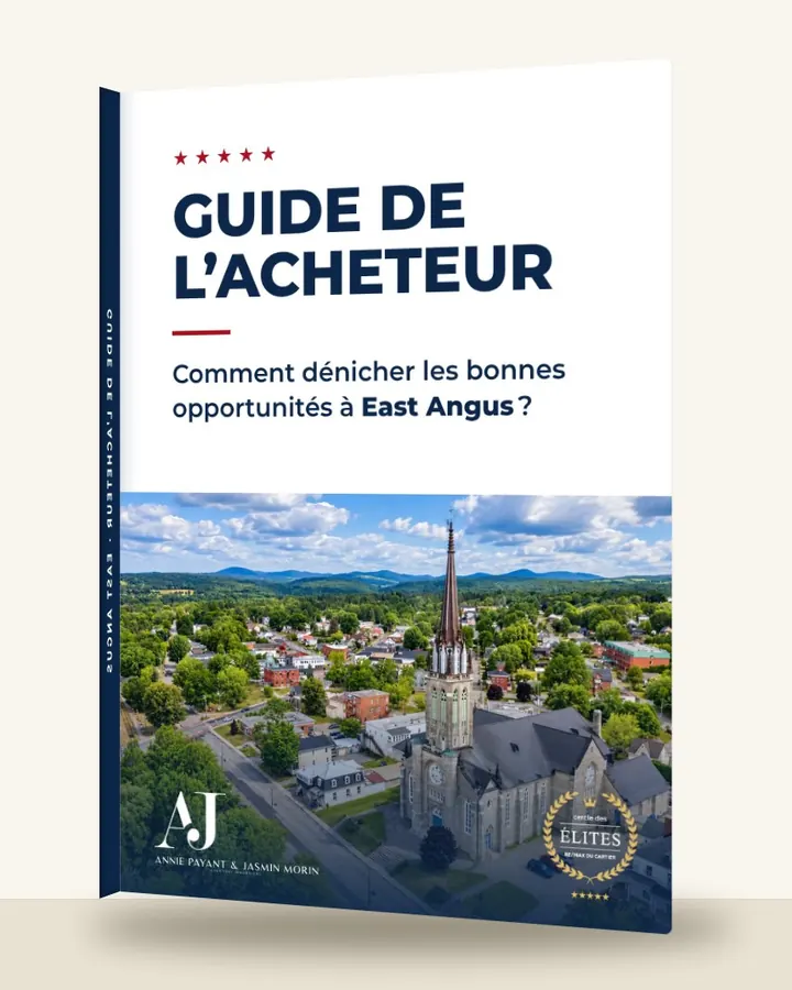 Guía del comprador: cómo encontrar las buenas oportunidades en East Angus, por el Equipo Annie Payant & Jasmin Morin