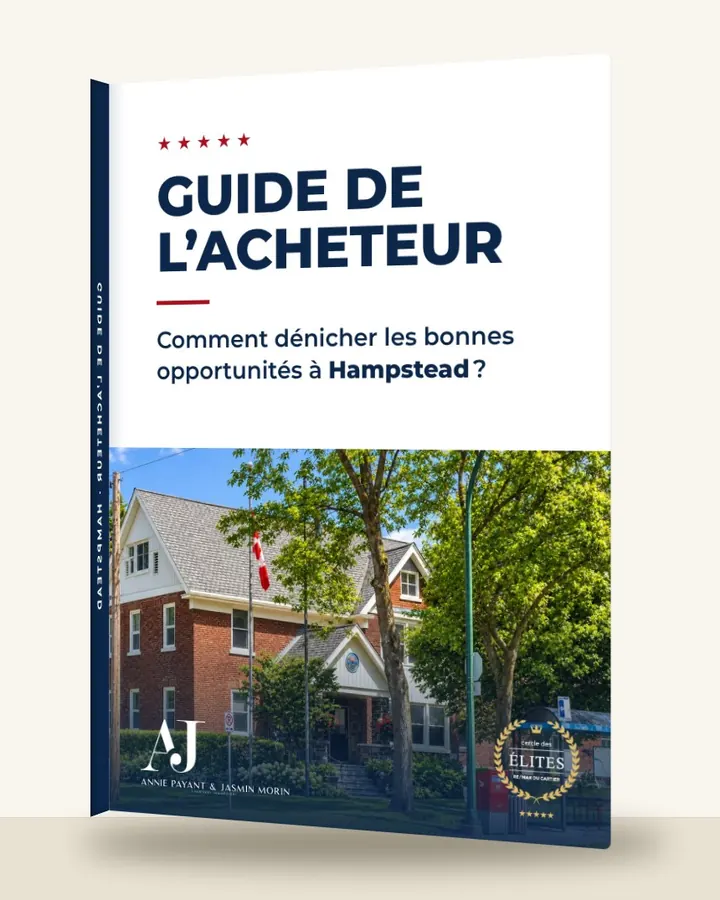 Guía del comprador: cómo encontrar las buenas oportunidades en Hampstead, por el Equipo Annie Payant & Jasmin Morin