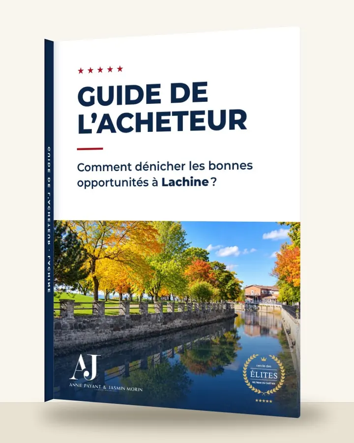 Guia do comprador: como encontrar as boas oportunidades em Lachine, pela Equipe Annie Payant & Jasmin Morin