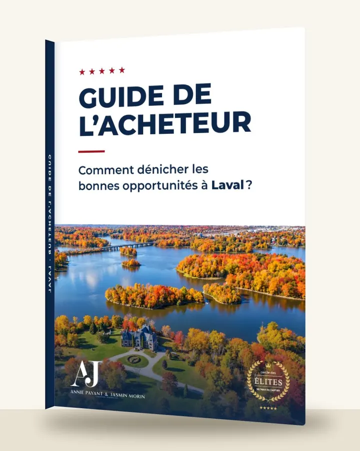 Guia do comprador: como encontrar as boas oportunidades em Laval, pela Equipe Annie Payant & Jasmin Morin