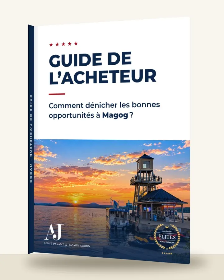 Guía del comprador: cómo encontrar las buenas oportunidades en Magog, por el Equipo Annie Payant & Jasmin Morin