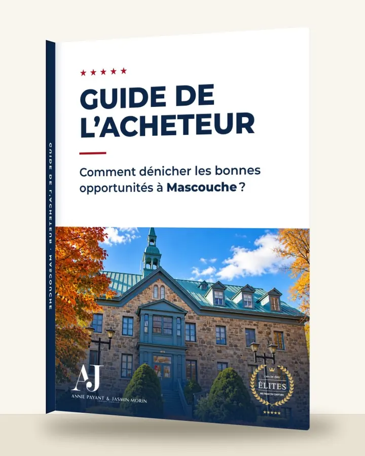Guía del comprador: cómo encontrar las buenas oportunidades en Mascouche, por el Equipo Annie Payant & Jasmin Morin