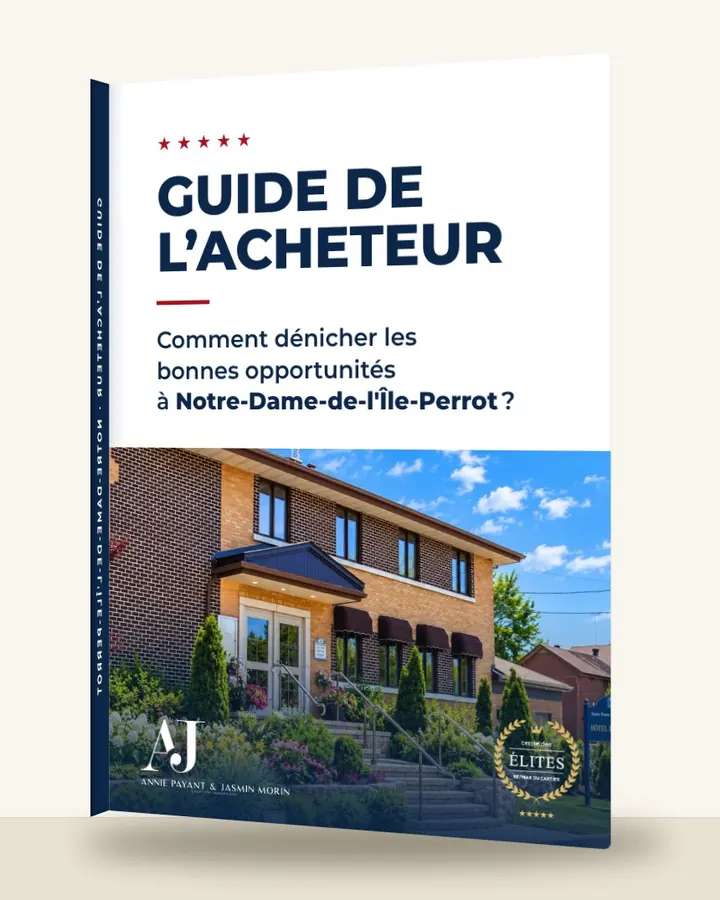 Guía del comprador: cómo encontrar las buenas oportunidades en Notre-Dame-de-l'Île-Perrot, por el Equipo Annie Payant & Jasmin Morin