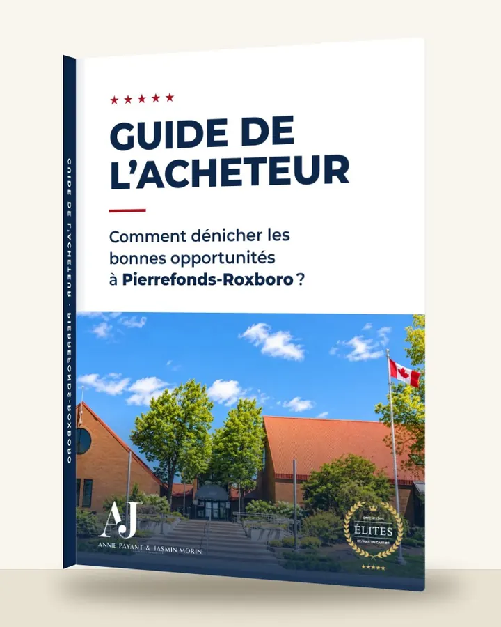 Guía del comprador: cómo encontrar las buenas oportunidades en Pierrefonds-Roxboro, por el Equipo Annie Payant & Jasmin Morin