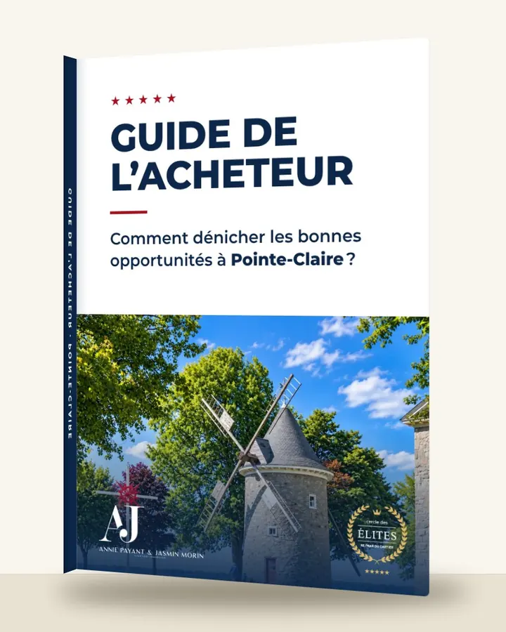 Guía del comprador: cómo encontrar las buenas oportunidades en Pointe-Claire, por el Equipo Annie Payant & Jasmin Morin