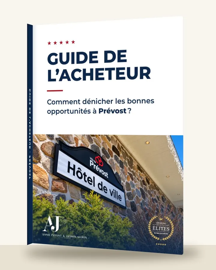 Guía del comprador: cómo encontrar las buenas oportunidades en Prévost, por el Equipo Annie Payant & Jasmin Morin