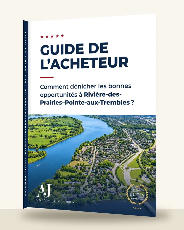 Guía del comprador: cómo encontrar las buenas oportunidades en Rivière-des-Prairies–Pointe-aux-Trembles, por el Equipo Annie Payant & Jasmin Morin