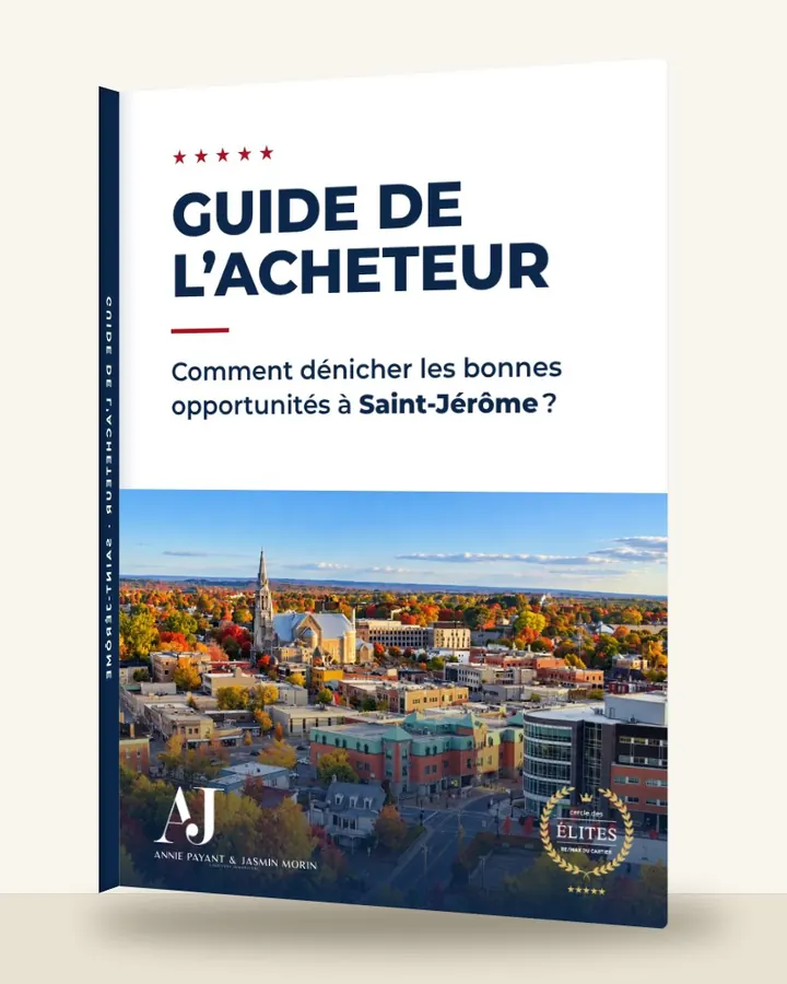 Guia do comprador: como encontrar as boas oportunidades em Saint-Jérôme, pela Equipe Annie Payant & Jasmin Morin