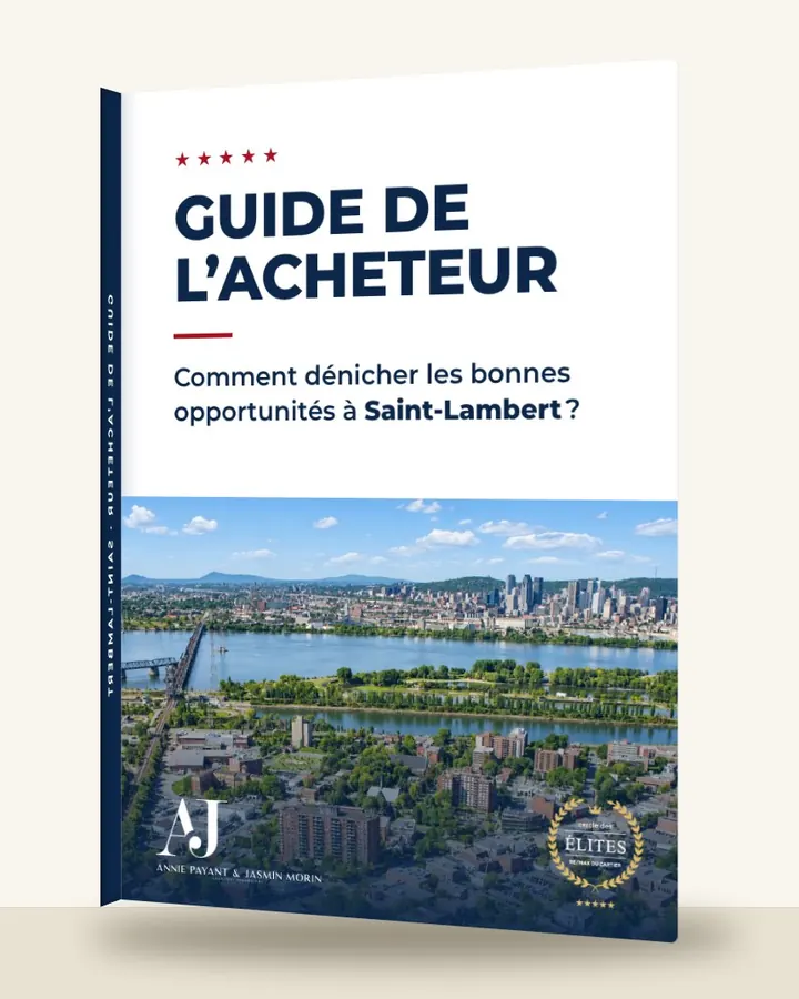 Guía del comprador: cómo encontrar las buenas oportunidades en Saint-Lambert, por el Equipo Annie Payant & Jasmin Morin