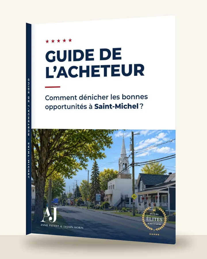 Guia do comprador: como encontrar as boas oportunidades em Saint-Michel, pela Equipe Annie Payant & Jasmin Morin