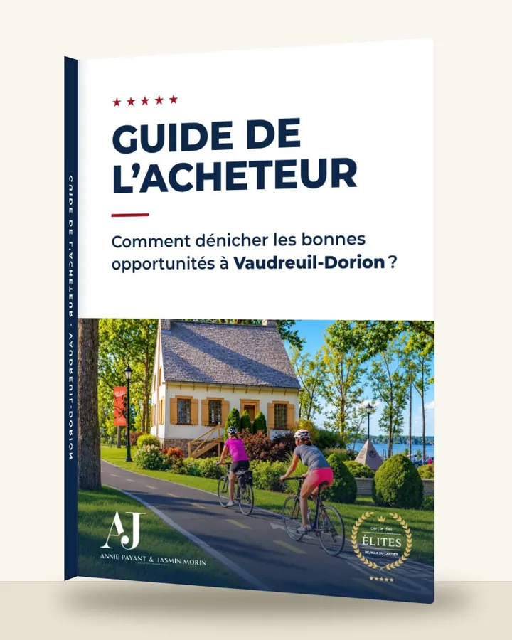 Guía del comprador: cómo encontrar las buenas oportunidades en Vaudreuil-Dorion, por el Equipo Annie Payant & Jasmin Morin