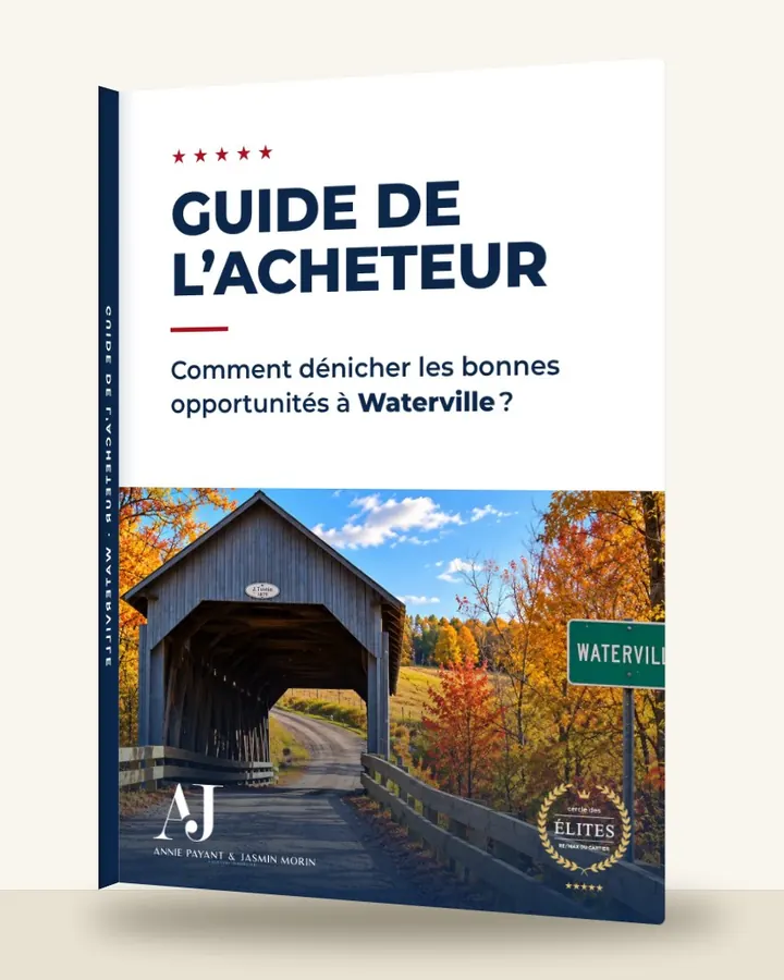 Guía del comprador: cómo encontrar las buenas oportunidades en Waterville, por el Equipo Annie Payant & Jasmin Morin