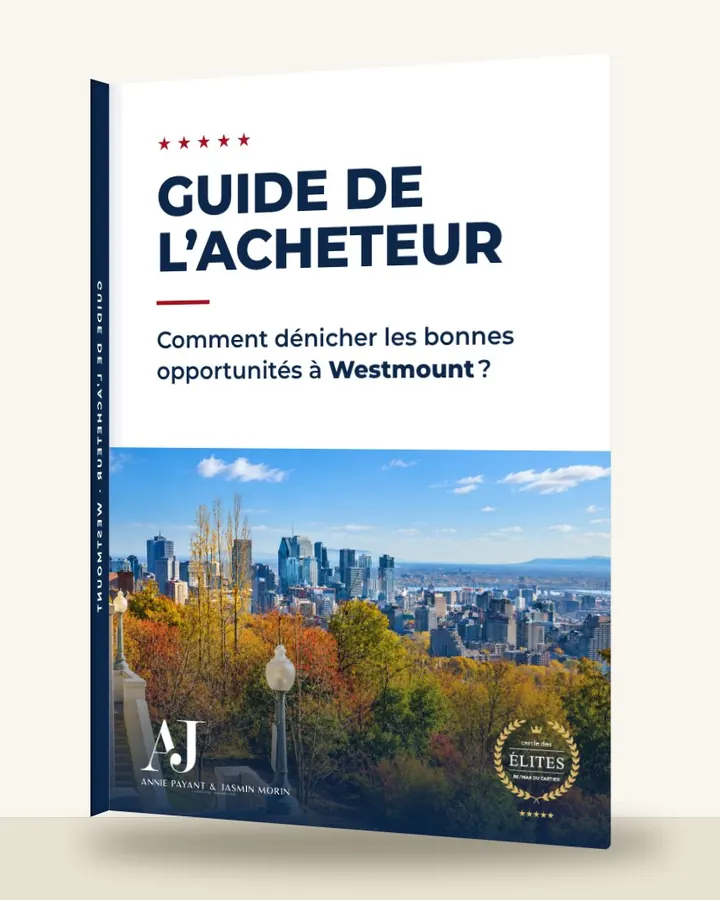 Guía del comprador: cómo encontrar las buenas oportunidades en Westmount, por el Equipo Annie Payant & Jasmin Morin