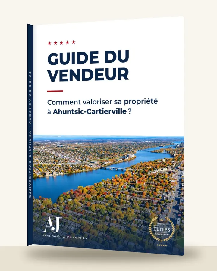 Guía del vendedor: cómo valorizar su propiedad en Ahuntsic-Cartierville, por el Equipo Annie Payant & Jasmin Morin