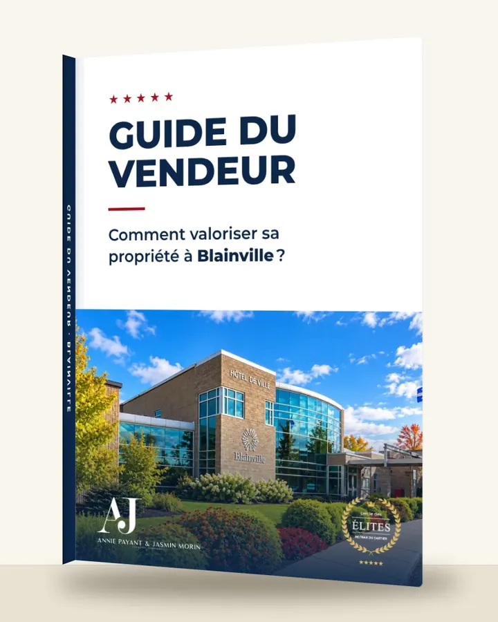 Guia do vendedor: como valorizar seu imóvel em Blainville, pela Equipe Annie Payant & Jasmin Morin