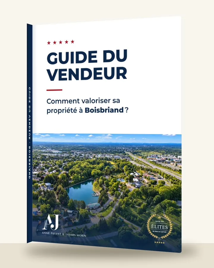 Guía del vendedor: cómo valorizar su propiedad en Boisbriand, por el Equipo Annie Payant & Jasmin Morin