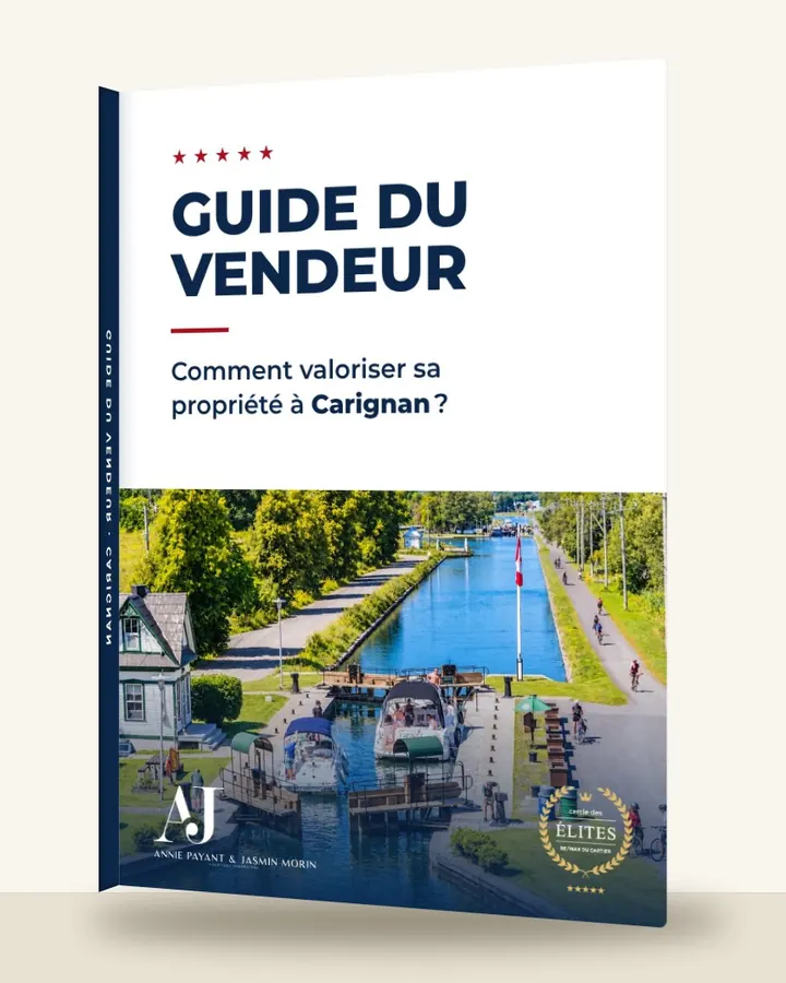 Guide du vendeur : comment valoriser sa propriété à Carignan, par l’Équipe Annie Payant & Jasmin Morin