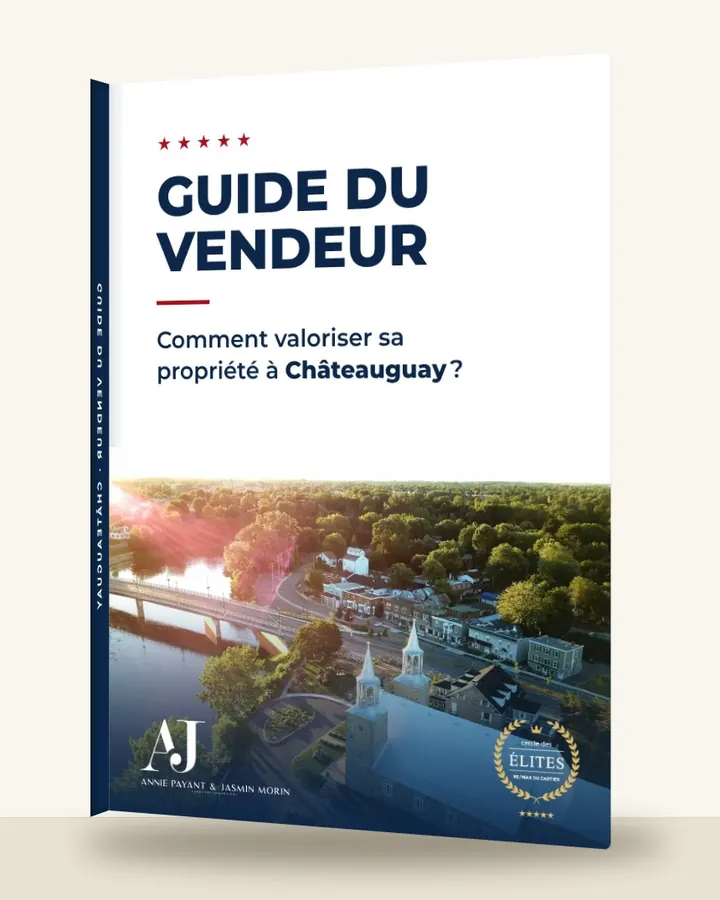 Guia do vendedor: como valorizar seu imóvel em Châteauguay, pela Equipe Annie Payant & Jasmin Morin