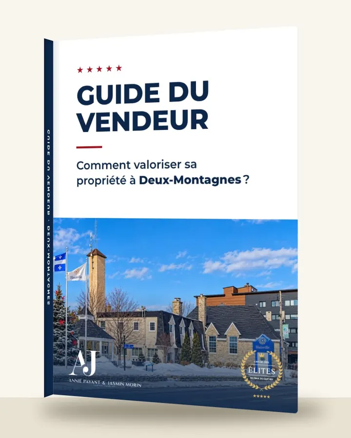 Guia do vendedor: como valorizar seu imóvel em Deux-Montagnes, pela Equipe Annie Payant & Jasmin Morin