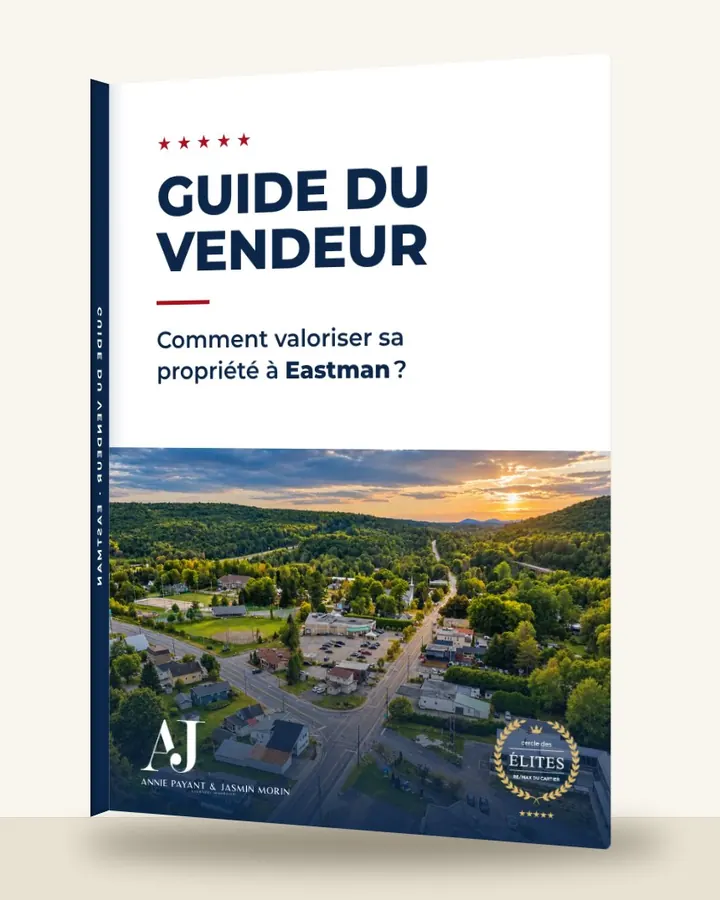 Guia do vendedor: como valorizar seu imóvel em Eastman, pela Equipe Annie Payant & Jasmin Morin