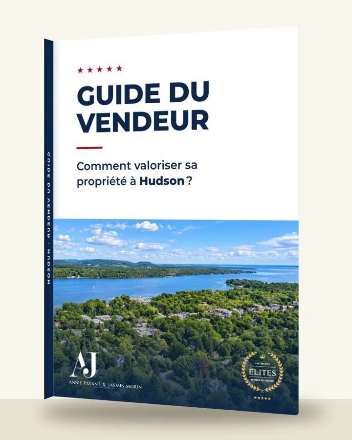 Guía del vendedor: cómo valorizar su propiedad en Hudson, por el Equipo Annie Payant & Jasmin Morin
