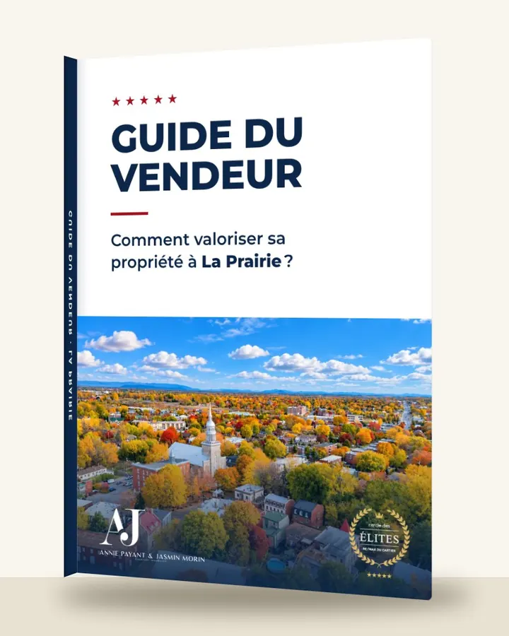 Guide du vendeur : comment valoriser sa propriété à La Prairie, par l’Équipe Annie Payant & Jasmin Morin