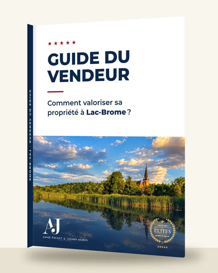 Guia do vendedor: como valorizar seu imóvel em Lac-Brome, pela Equipe Annie Payant & Jasmin Morin