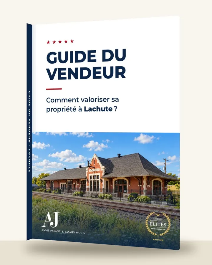 Guia do vendedor: como valorizar seu imóvel em Lachute, pela Equipe Annie Payant & Jasmin Morin