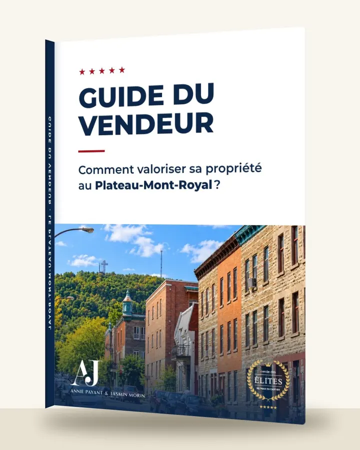 Guia do vendedor: como valorizar seu imóvel no Plateau-Mont-Royal, pela Equipe Annie Payant & Jasmin Morin