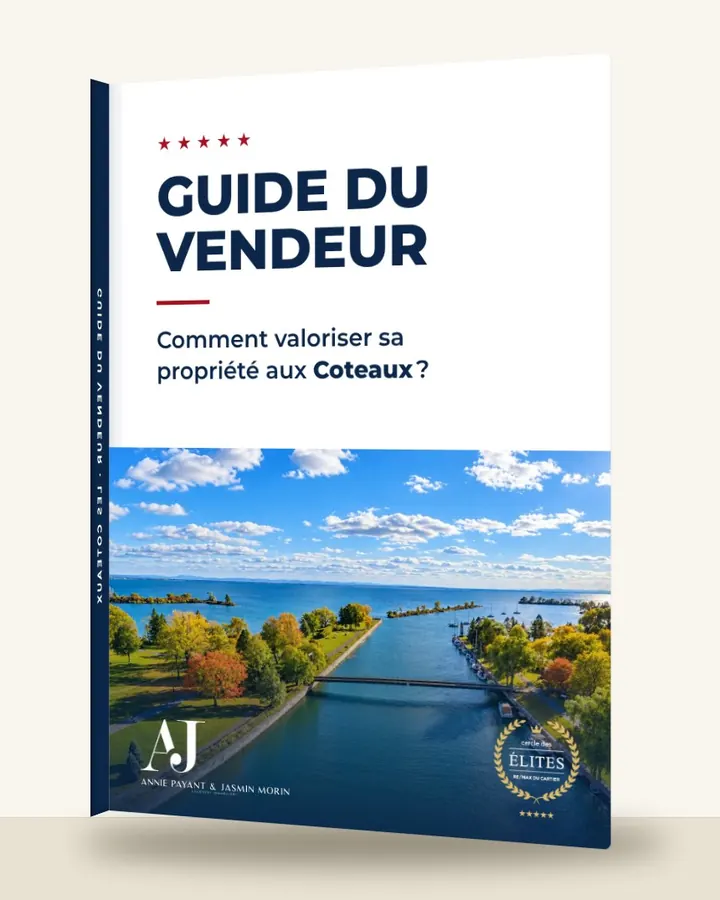 Guía del vendedor: cómo valorizar su propiedad en Les Coteaux, por el Equipo Annie Payant & Jasmin Morin