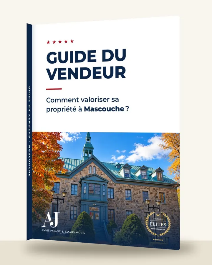 Guía del vendedor: cómo valorizar su propiedad en Mascouche, por el Equipo Annie Payant & Jasmin Morin
