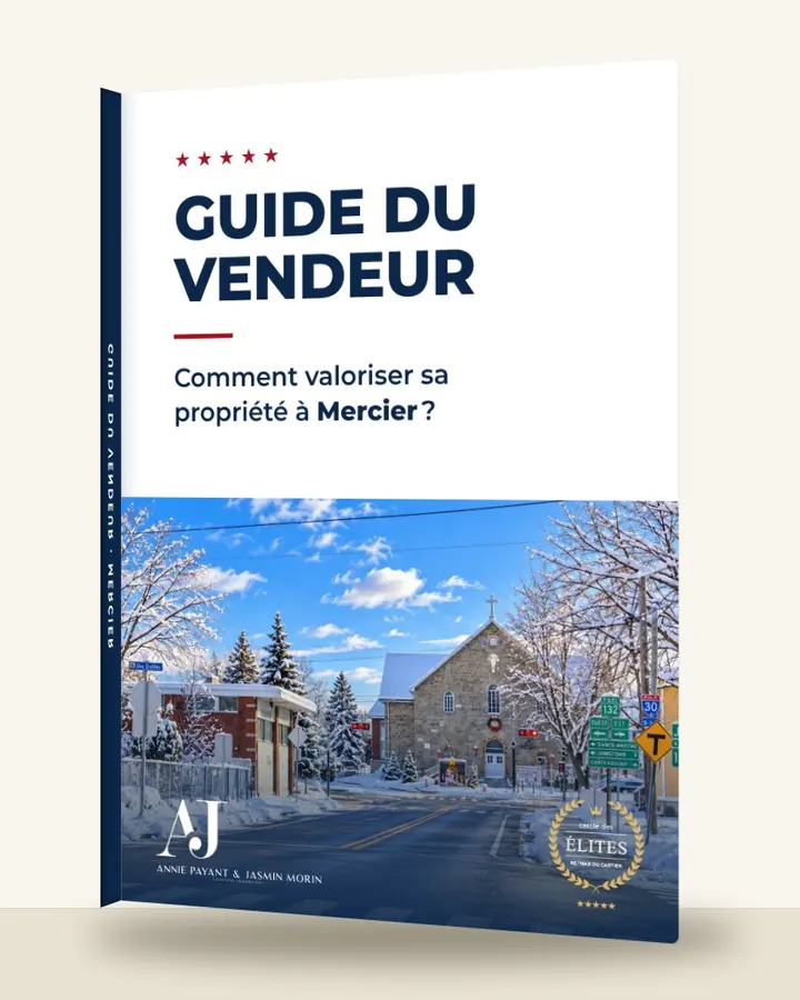 Guía del vendedor: cómo valorizar su propiedad en Mercier, por el Equipo Annie Payant & Jasmin Morin