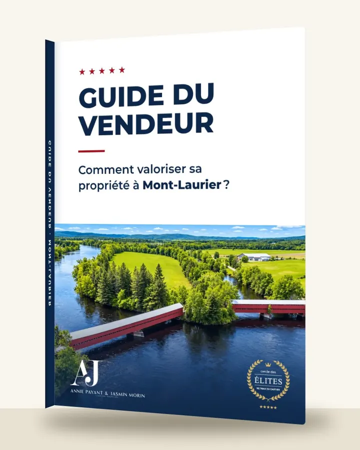 Guía del vendedor: cómo valorizar su propiedad en Mont-Laurier, por el Equipo Annie Payant & Jasmin Morin