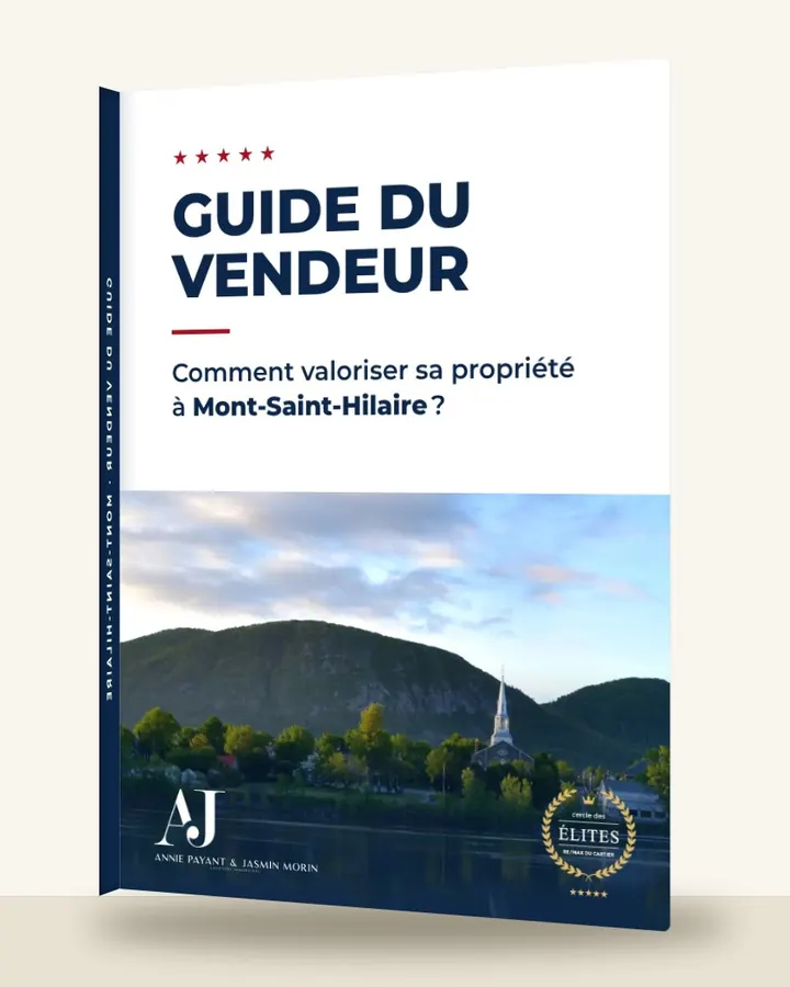 Guide du vendeur : comment valoriser sa propriété à Mont-Saint-Hilaire, par l’Équipe Annie Payant & Jasmin Morin