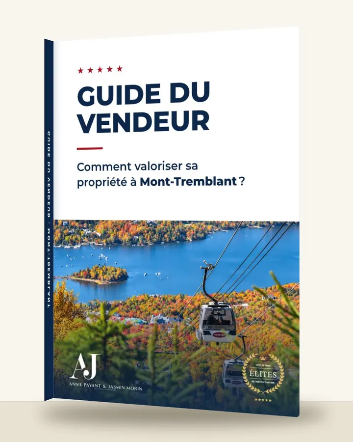Guía del vendedor: cómo valorizar su propiedad en Mont-Tremblant, por el Equipo Annie Payant & Jasmin Morin