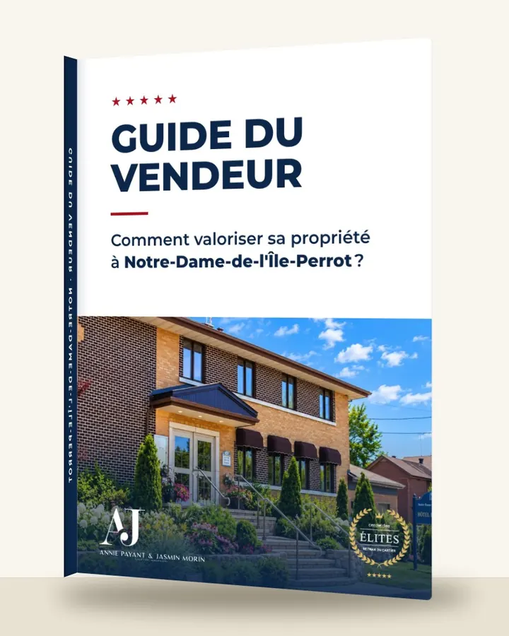 Guia do vendedor: como valorizar seu imóvel em Notre-Dame-de-l'Île-Perrot, pela Equipe Annie Payant & Jasmin Morin