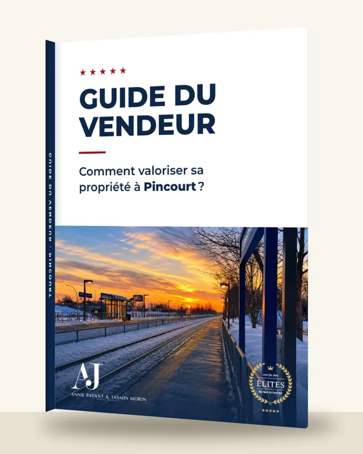 Guía del vendedor: cómo valorizar su propiedad en Pincourt, por el Equipo Annie Payant & Jasmin Morin