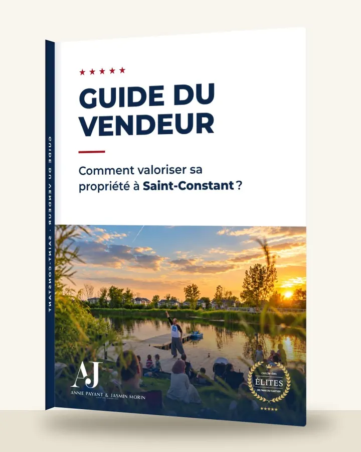 Guide du vendeur : comment valoriser sa propriété à Saint-Constant, par l’Équipe Annie Payant & Jasmin Morin