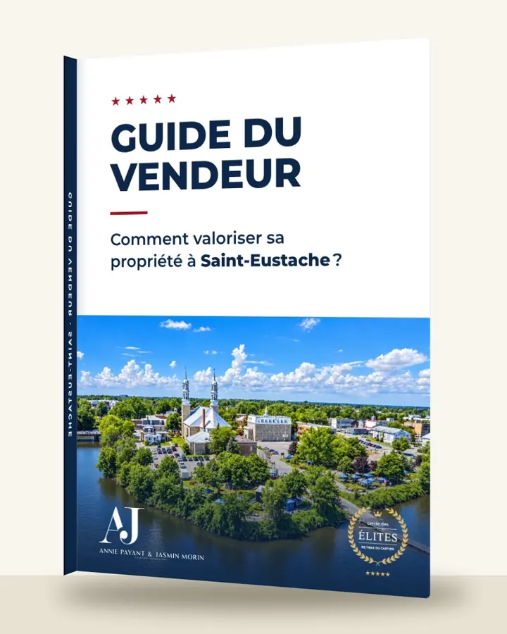 Guia do vendedor: como valorizar seu imóvel em Saint-Eustache, pela Equipe Annie Payant & Jasmin Morin