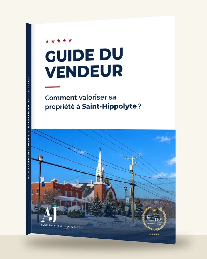 Guía del vendedor: cómo valorizar su propiedad en Saint-Hippolyte, por el Equipo Annie Payant & Jasmin Morin