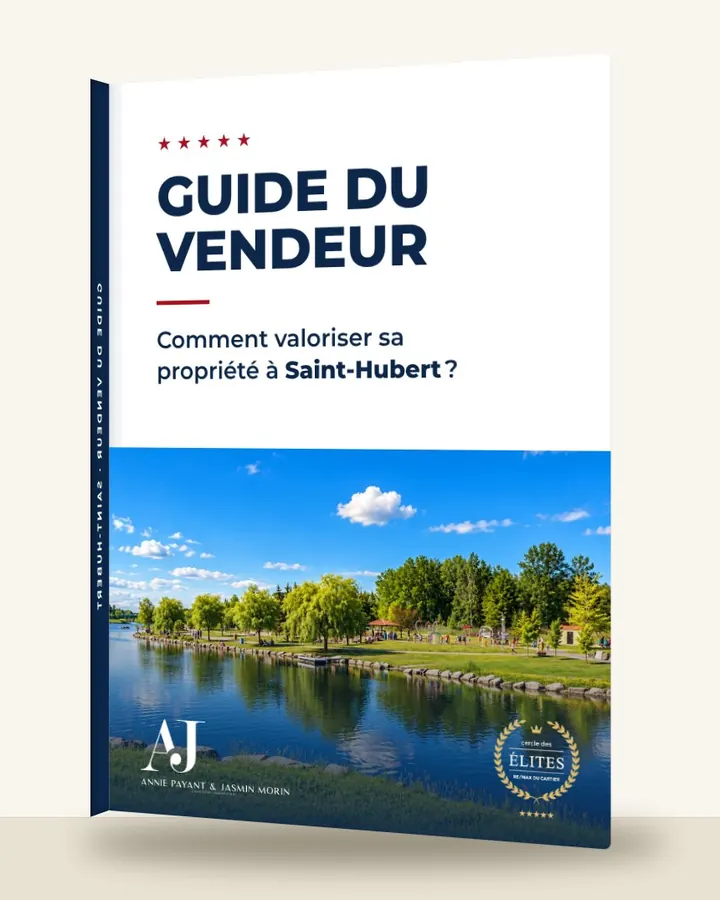 Guide du vendeur : comment valoriser sa propriété à Saint-Hubert, par l’Équipe Annie Payant & Jasmin Morin