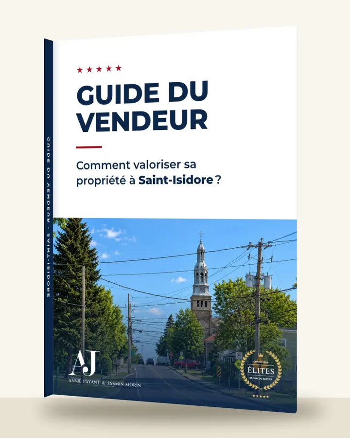 Guía del vendedor: cómo valorizar su propiedad en Saint-Isidore, por el Equipo Annie Payant & Jasmin Morin