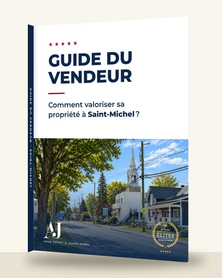 Guide du vendeur : comment valoriser sa propriété à Saint-Michel, par l’Équipe Annie Payant & Jasmin Morin