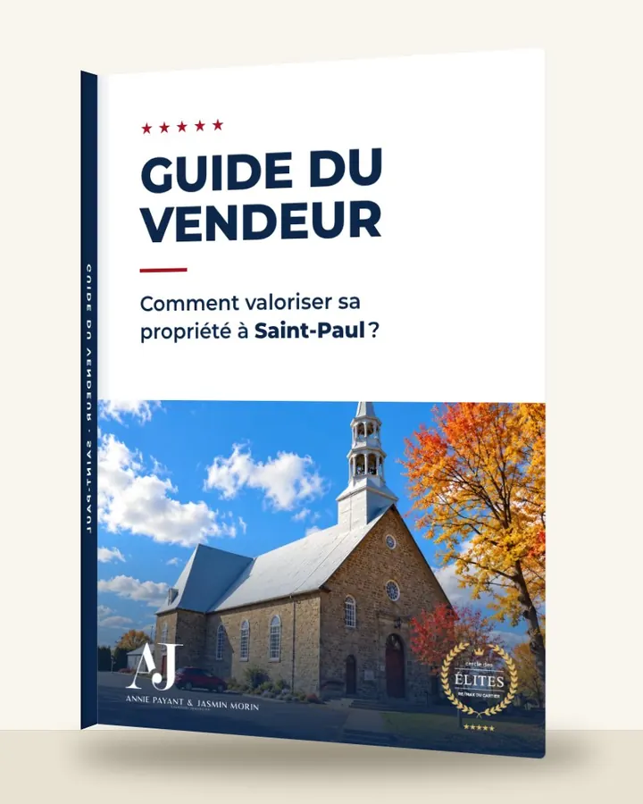 Guía del vendedor: cómo valorizar su propiedad en Saint-Paul, por el Equipo Annie Payant & Jasmin Morin